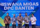 Musyawarah Cabang X Hiswana Migas DPC Banten: Transformasi sebagai Mitra Strategis